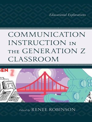 cover image of Communication Instruction in the Generation Z Classroom
